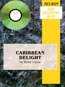 Caribbean Delight by Lopez Victor for Concert Band