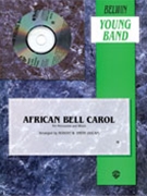 African Bell Carol by - Smith Robert W - for Concert Band