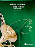 When Summer Takes Flight by Smith Robert W for Concert Band