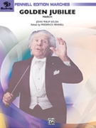 Golden Jubilee by Sousa John Philip - Fennell Frederick - for Concert March