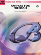 Fanfare For Freedom by Story Michael for Concert Band