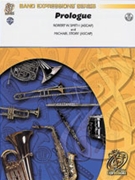 Prologue (An Overture for Band) by Smith Robert W - Story Michael - for Full Score