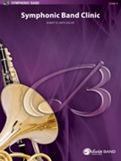 Symphonic Band Clinic by Smith Robert W for Concert Band