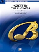 Waltz Of The Flowers by Tchaikovsky Pyotr Ilyich - Clark - for Full Orchestra