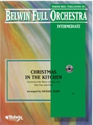 Christmas In The Kitchen by - Story Michael - for Full Orchestra