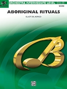 Aboriginal Rituals by Del Borgo Elliot for Full Score