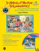 In All Kinds of Weather Kids Make Music by Kleiner Lynn for Unison Collection (w/CD)
