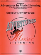 Adventures In Music Listening Lvl 2 by Burton Hoffer and Hughes for Activity Book