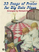 33 Songs Of Praise For Big Note Piano by - Bradley - for Piano