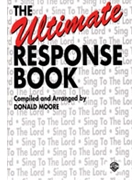 Ultimate Response Book by - Moore Donald - for SATB