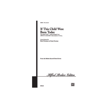 If This Child Were Born Today by Poorman for SATB