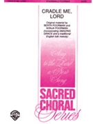 Cradle Me Lord by Poorman Sonja and Berta for SATB