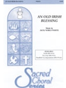 Old Irish Blessing by White Noble for SATB