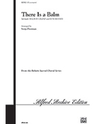 There Is A Balm by - Poorman Sonja - for SATB