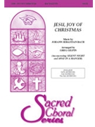 Jesu Joy Of Christmas by Bach Johann Sebastian - Gilpin Greg - for SATB