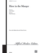 Here In The Manger by Drennan Patti for SATB