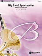 Big Band Spectacular by - Bullock - for Concert Band