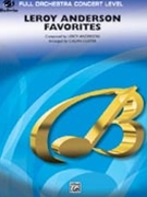 Leroy Anderson Favorites by Anderson Leroy - Custer Calvin - for Full Orchestra