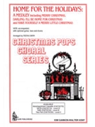 Home For The Holidays A Medley by - Chinn Teena - for SATB