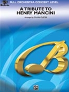 Tribute to Henry Mancini by Mancini Henry - Custer Calvin - for Full Orchestra