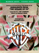 Wizard Of Oz Highlights by Arlen Harold - Story Michael - for Concert Band