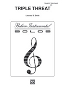 Triple Threat by Smith Leonard B for Trumpet