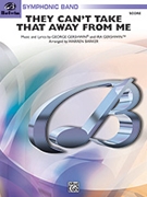 They Can't Take That Away from Me by Gershwin George - Barker Warren - for Conductor