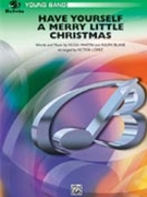 Have Yourself A Merry Little Christmas by Martin and Blane - Lopez Victor - for Concert Band