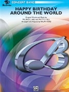 Happy Birthday Around The World by Hill Patty and Mildred - Ford Ralph - for Concert Band