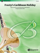Frosty's Caribbean Holiday by Nelson and Rollins - Ford Ralph - for Concert Band