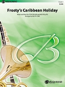 Frosty's Caribbean Holiday by Nelson and Rollins - Ford Ralph - for Full Score