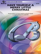 Have Yourself a Merry Little Christmas by Martin and Blane - Wagner Douglas E - for Conductor