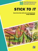 Stick to It by Barnett Wally for Snare Drum