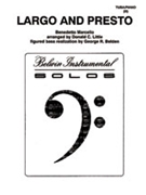 Largo & Presto by Marcello Benedetto - Little and Belden - for Tuba and Piano