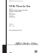 I'll Be There For You (From Friends) by Skloff Michael - Schmutte Peter - for SATB