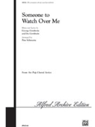Someone To Watch Over Me by Gershwin George - Schmutte Peter - for SATB