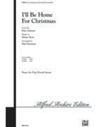 I'll Be Home For Christmas by Gannon and Kent - Schmutte Peter - for SSA