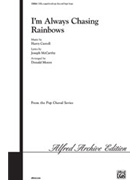 I'm Always Chasing Rainbows by Carroll Harry - Moore Donald - for SATB a cappella