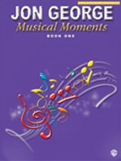 Musical Moments Book 1 by George Jon for Piano
