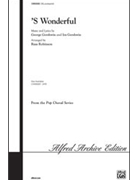 S Wonderful by Gershwin George and Ira - Robinson Russell L - for SAB and Piano