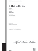 It Had To Be You by Jones Isham - Robinson Russell L - for SAB and Piano