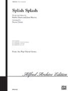 Splish Splash by Darin Bobby and Murray Jean - Chinn Teena - for SATB
