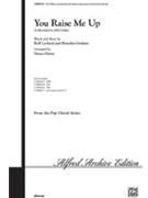 You Raise Me Up by Lovland and Graham - Chinn Teena - Josh Groban for 3-Part Mixed