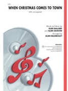 When Christmas Comes To Town by Ballard and Silvestri - Billingsley Alan - for SATB