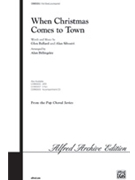 When Christmas Comes To Town by Ballard and Silvestri - Billingsley Alan - for 3-Part Mixed