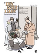 My Fair Lady Choral Selections by Loewe Frederick - Strommen Carl - for 3-Part Mixed