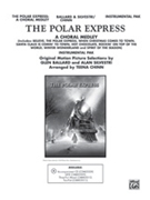 The Polar Express: A Choral Medley by Original motion pict - Glen Ballard; Alan S - for Choir