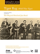 Tiger Rag (Hold That Tiger) by Larocca D J for Full Score