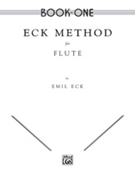 Eck Flute Method by Eck Emil for Flute Method (Book 1)