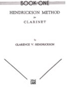 Hendrickson Method For Clarinet Bk 1 by Hendrickson Clarence for Clarinet Method (Bk 1)